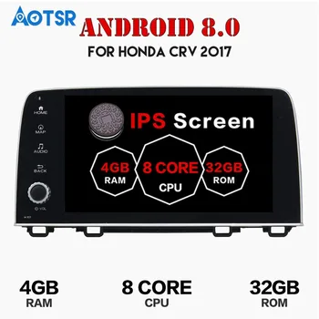 Android 8.0 Автомобильный GPS-радиоплеер 4G + 32G для Honda CRV 2017 2018 Автомобильный стереомагнитофон Мультимедиа Bluetooth магнитофон плеер IPS 8core