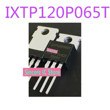 IXTP120P065T Новый оригинальный полевой транзистор TO-220 65V120A MOS на P-канале IXTP120
